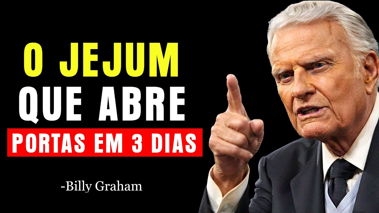 O JEJUM QUE ABRE PORTAS EM 3 DIAS  | Billy Graham
