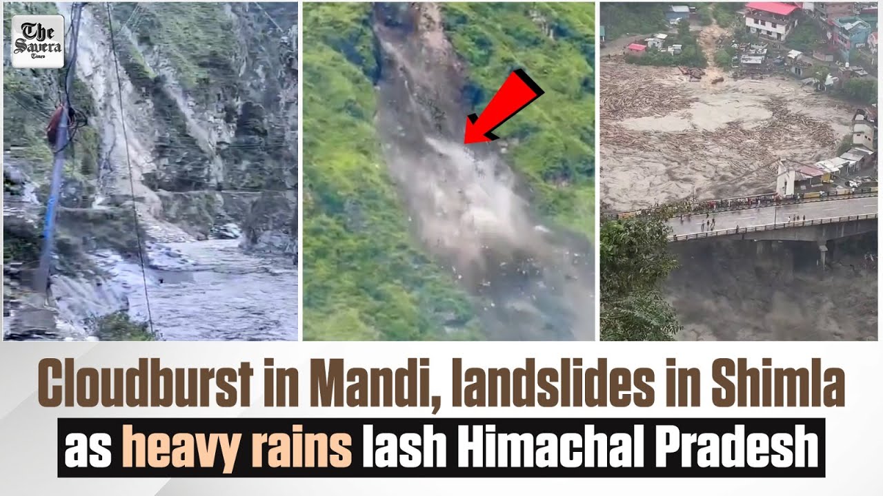 [Live] Cloudburst in Mandi, landslides in Shimla as heavy rains lash Himachal Pradesh
