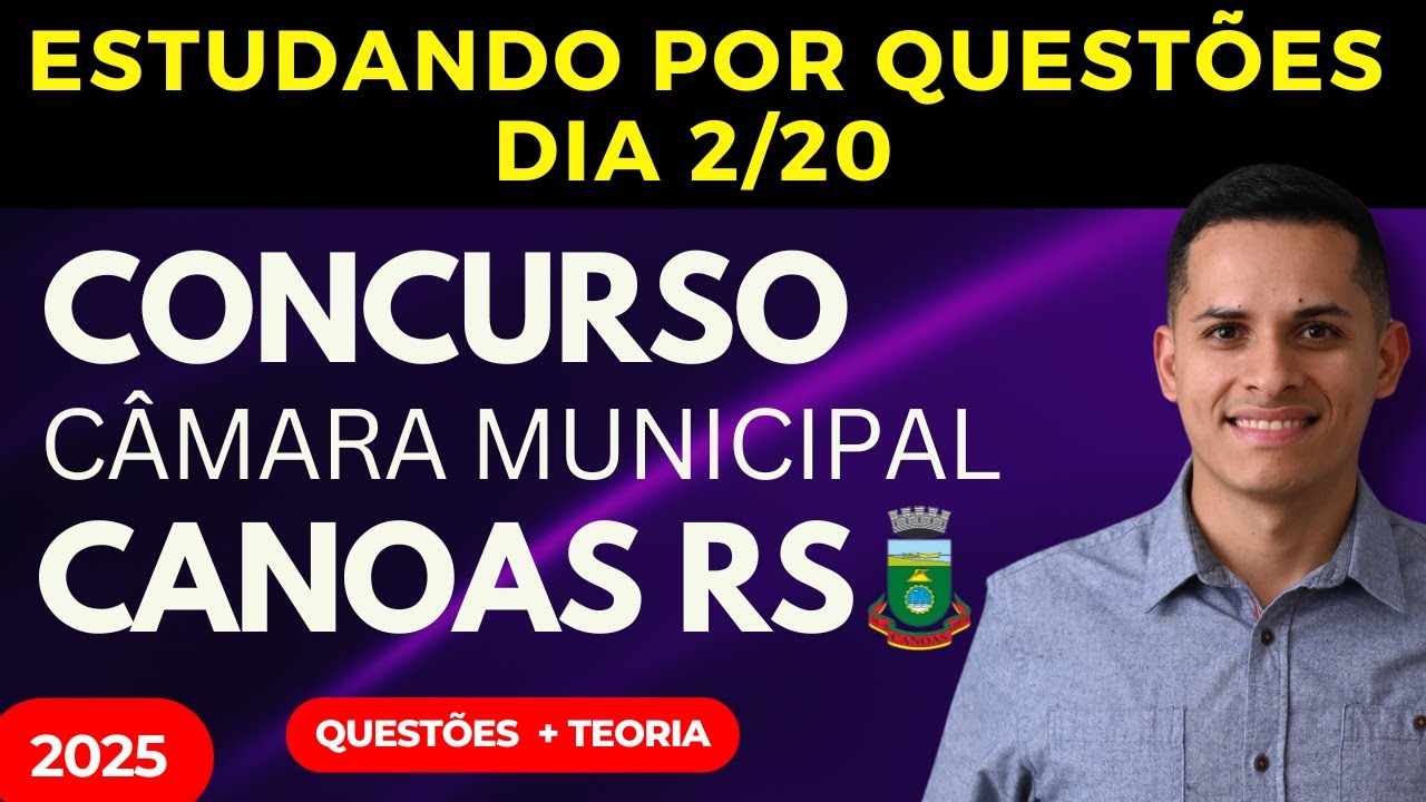 Dia 2 Estudando para o Concurso da Câmara de Canoas Leis Municipais