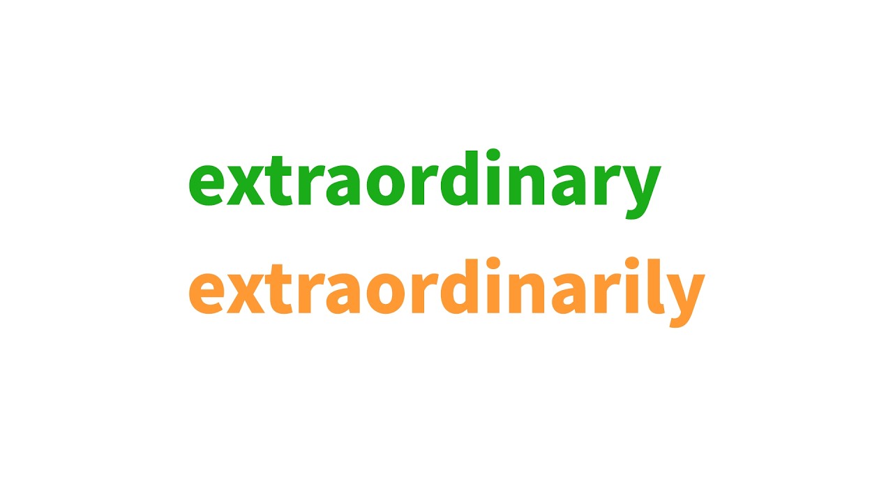 extraordinarily 好难读！你能读准吗？