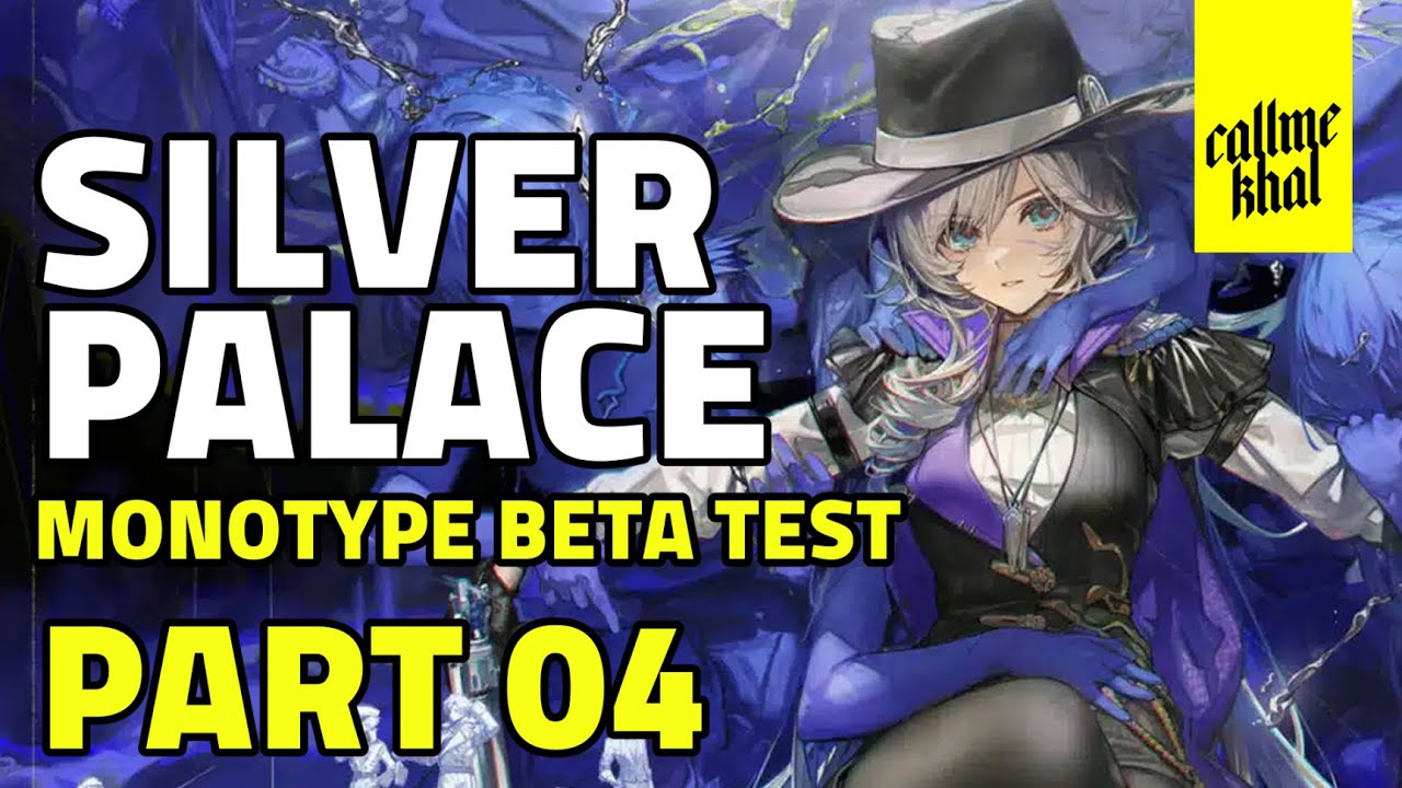Silver Palace - Monotype Beta Test | Part 04