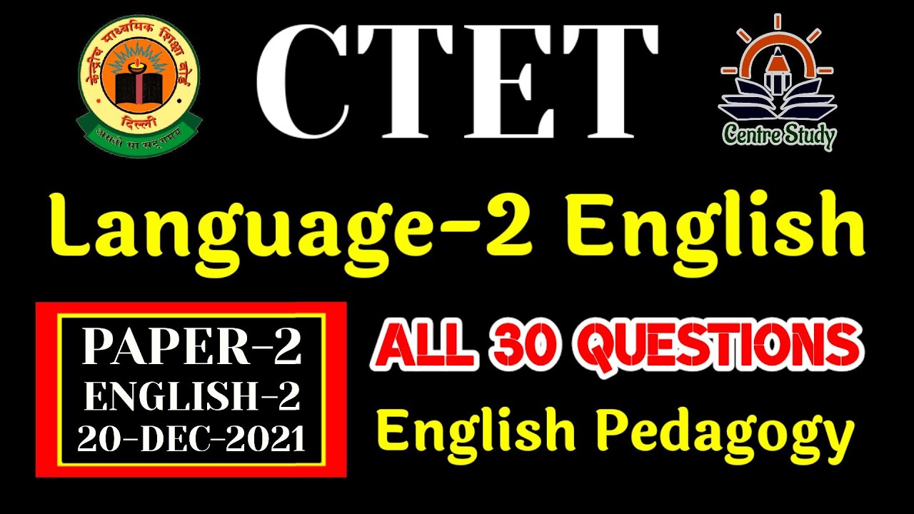 CTET 20 Dec 2021, Paper 2, Language 2 , English | Solution | CTET Paper 2 PYQs | English Pedagogy