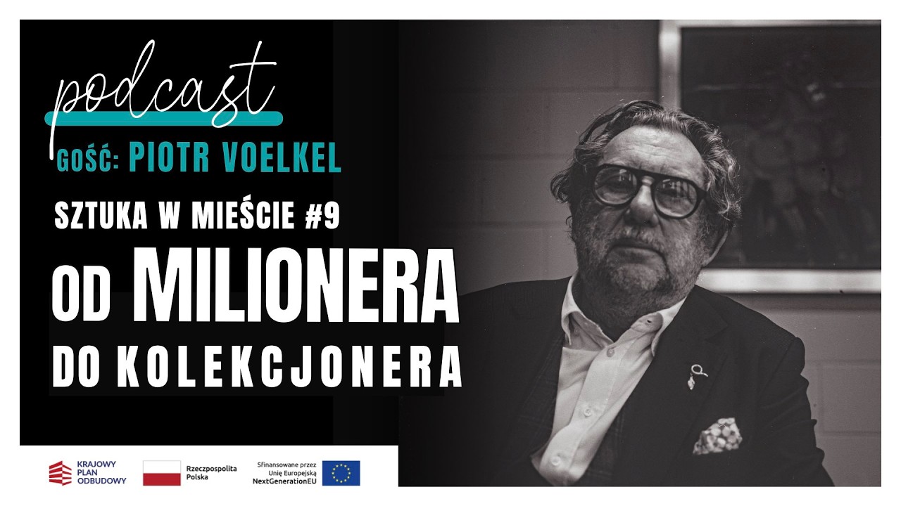 Piotr Voelkel - od milionera do kolekcjonera | Sztuka w mieście #9