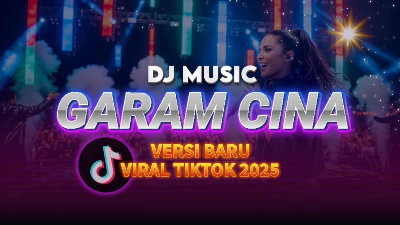 🔥 DJ TIKTOK TERBARU 2025 – GARAM CINA – DJ LAJU