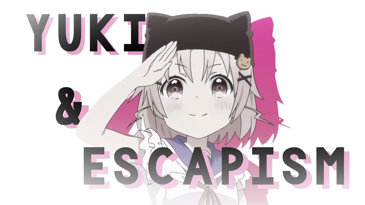 Yuki Takeya, Escapism, and Me  |  Gakkou Gurashi