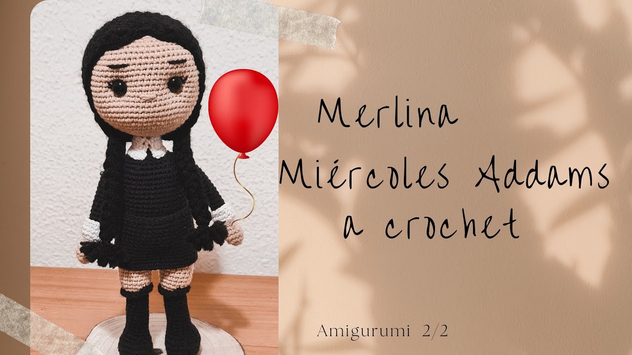 🕸Merlina o Miércoles Addams a CROCHET AMIGURUMI