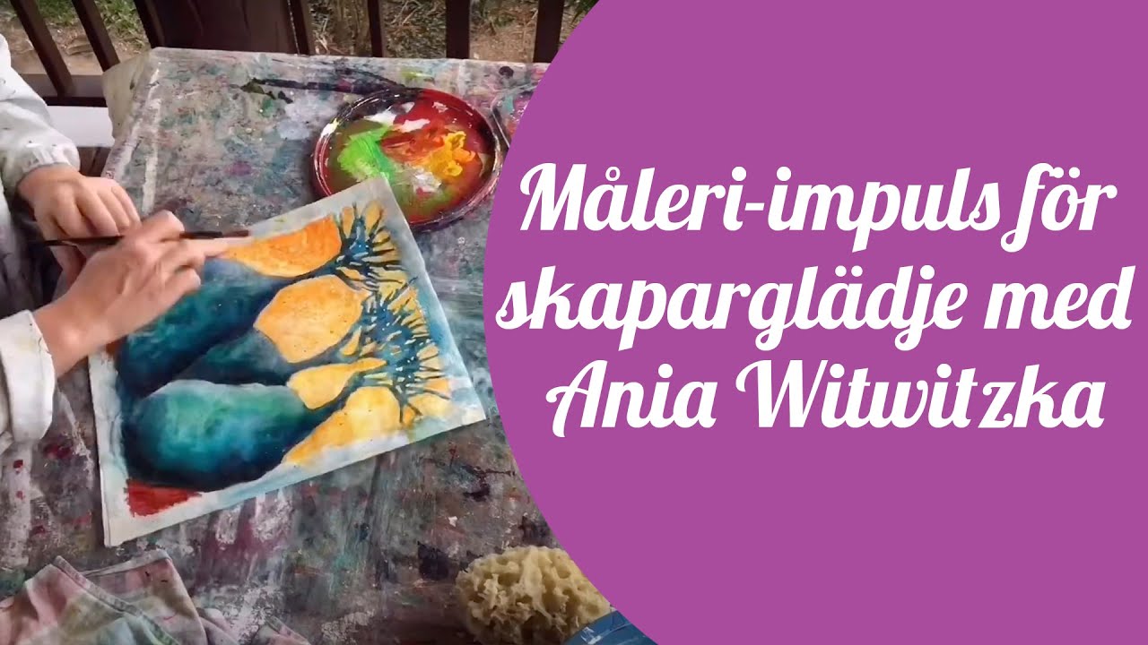Nr 32 - Måleri-impuls för skaparglädje med Ania Witwitzka