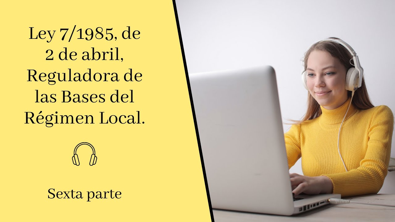 Título VII 📖 Ley 7/1985, Reguladora de las Bases del Régimen Local 📖 - 🎧 Audiolibro 🎧