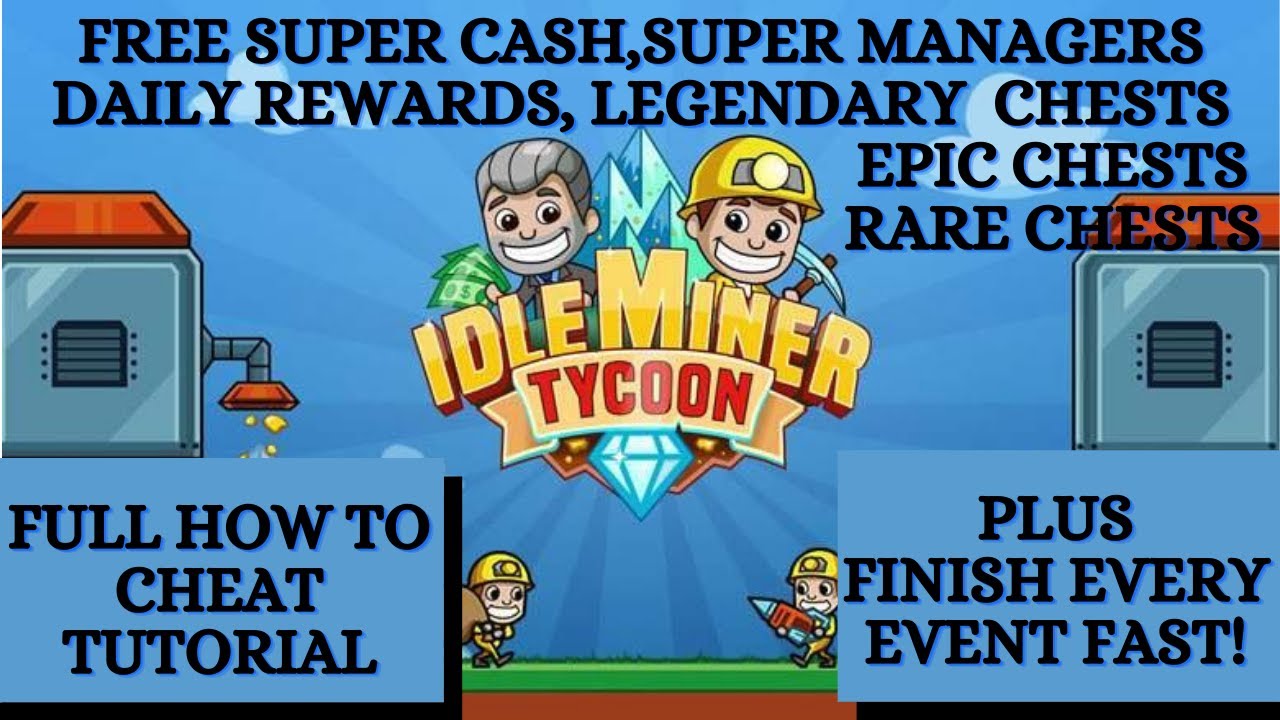 Idle Miner Tycoon Cheats Tricks & Tips free super cash and more!