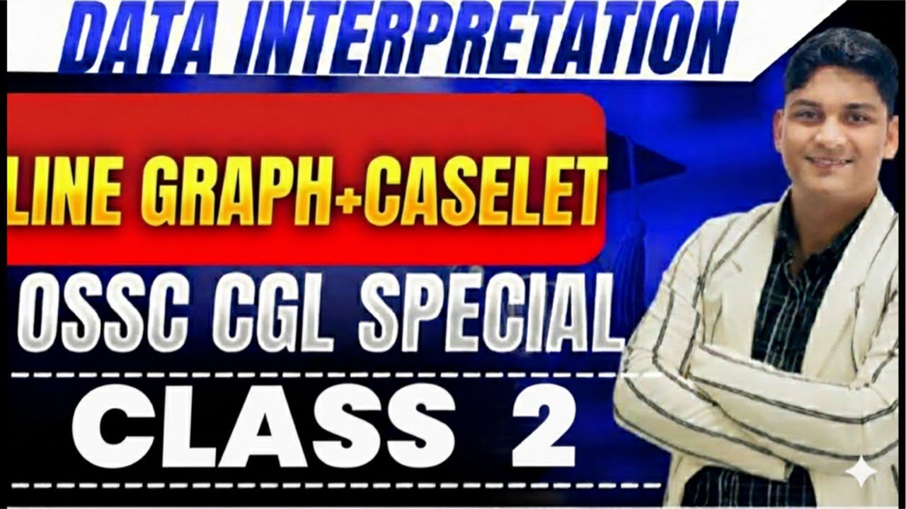 LINE GRAPH AND CASELET DI CLASS-2|| OSSC CGL EXAM SPECIAL|| BINAYA RANJAN SATPATHY
