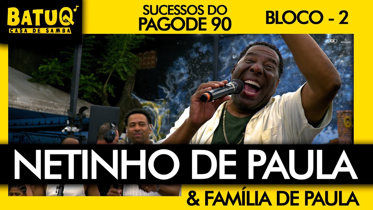 Netinho de Paula e Familia de Paula cantando Sucessos do Pagode 90 na BatuQ (Ao Vivo) - BL2