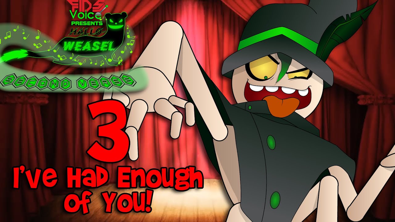 Hallo-Weasel Second Verse - Day 3: I've Had Enough of You! (Billie Bust-Up Cover)