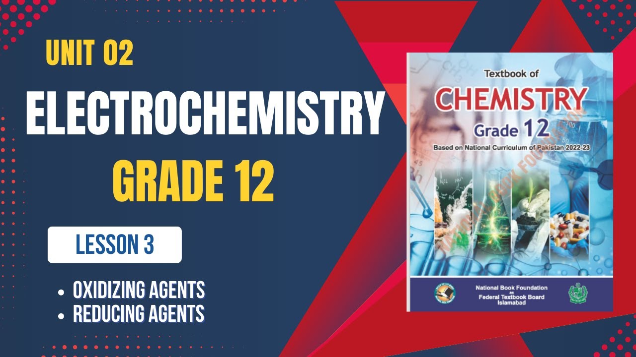 Unit 2: Electrochemistry | Oxidizing and Reducing Agents | Grade 12 Chemistry