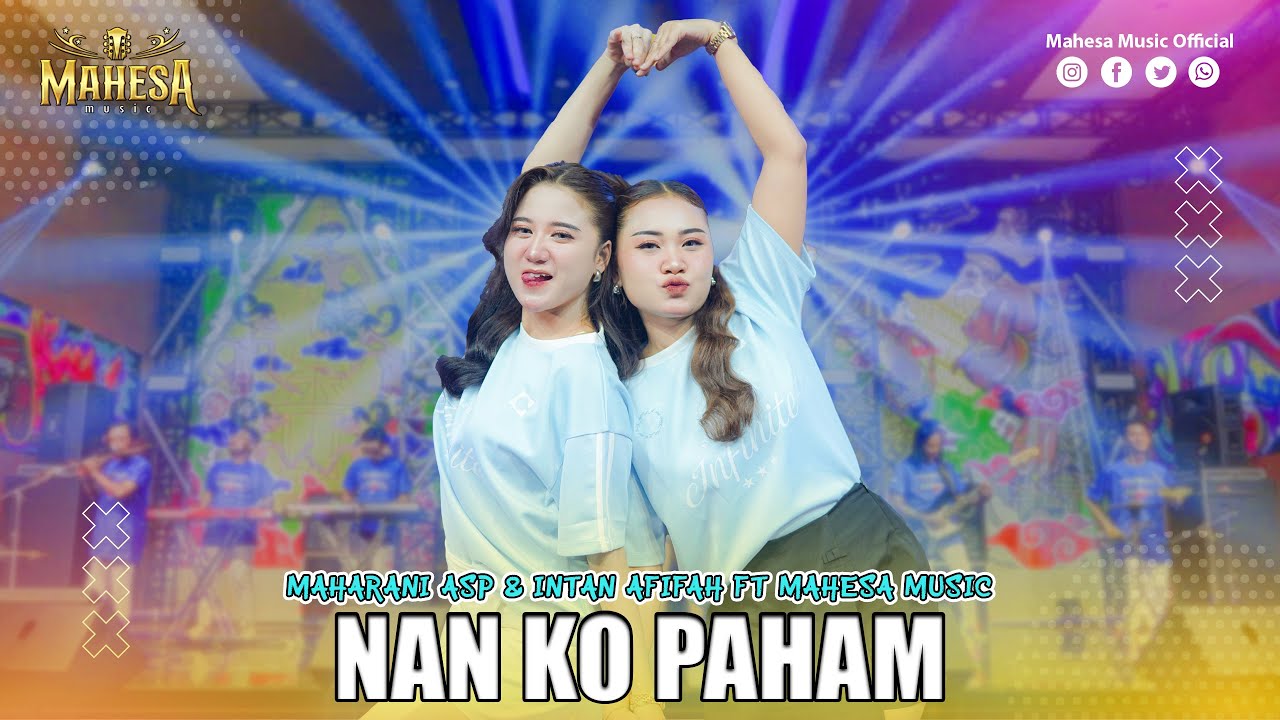 MAHARANI ASP FT INTAN AFIFAH - NAN KO PAHAM | Mahesa Music