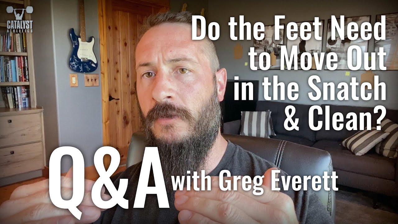 Do The Feet Need To Move Out in The Snatch & Clean? Q&A with Greg Everett