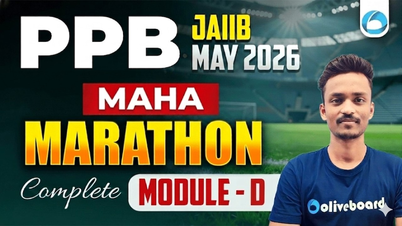 JAIIB PPB Module D Marathon 2026 | Concepts + MCQs | JAIIB Exam Preparation 2026 | Oliveboard