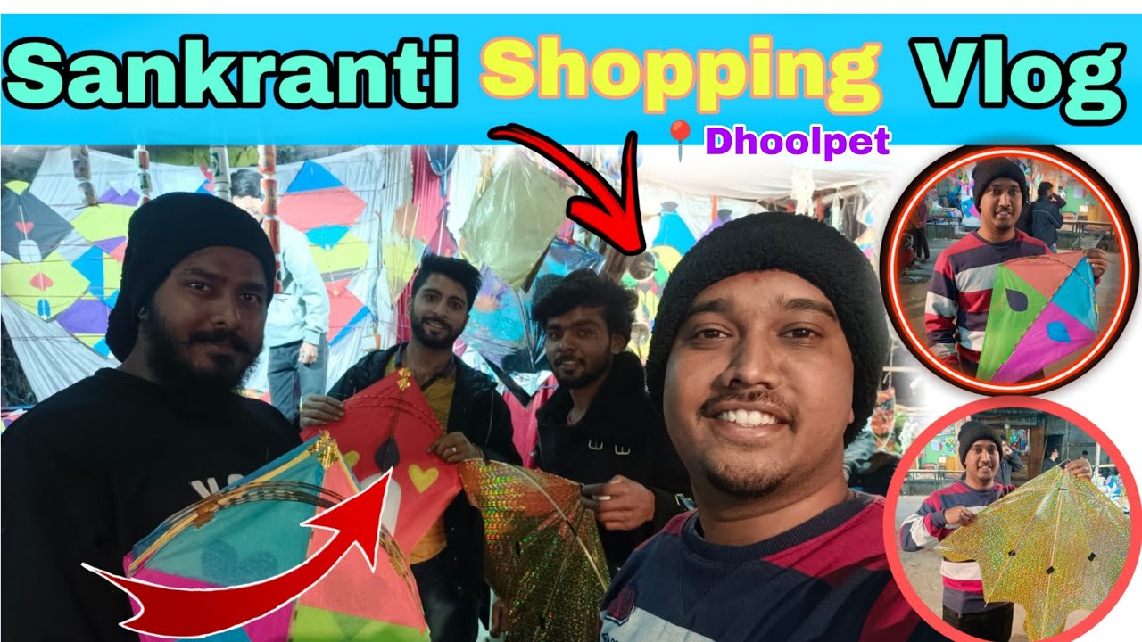 Sankranti Shopping Vlog || #Dhoolpet || #2025 || #festival || Bowenpally Kranthi Vlogzz ||