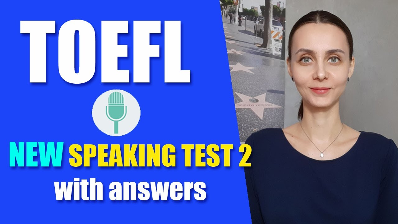 TOEFL NEW full Speaking Test #2 with SAMPLE RESPONSES