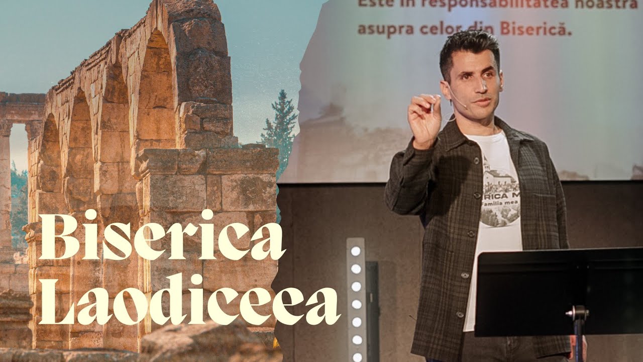 Laodiceea| Cele șapte | Apocalipsa 3:14-22 | Cristian Mariț | Biserica Harvest Timișoara