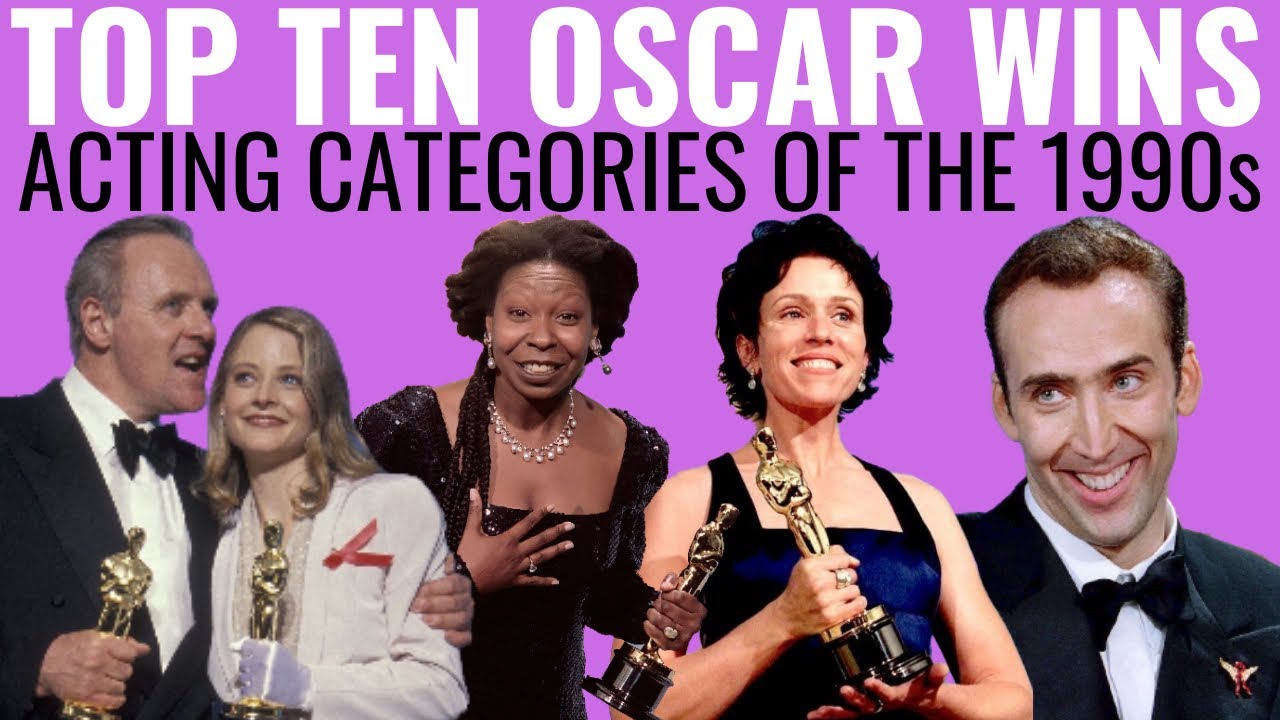 Top 10 Acting Oscar Wins of the 1990s
