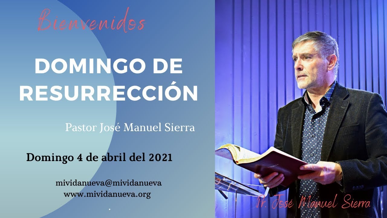 Domingo de Resurrección - Pastor José Manuel Sierra