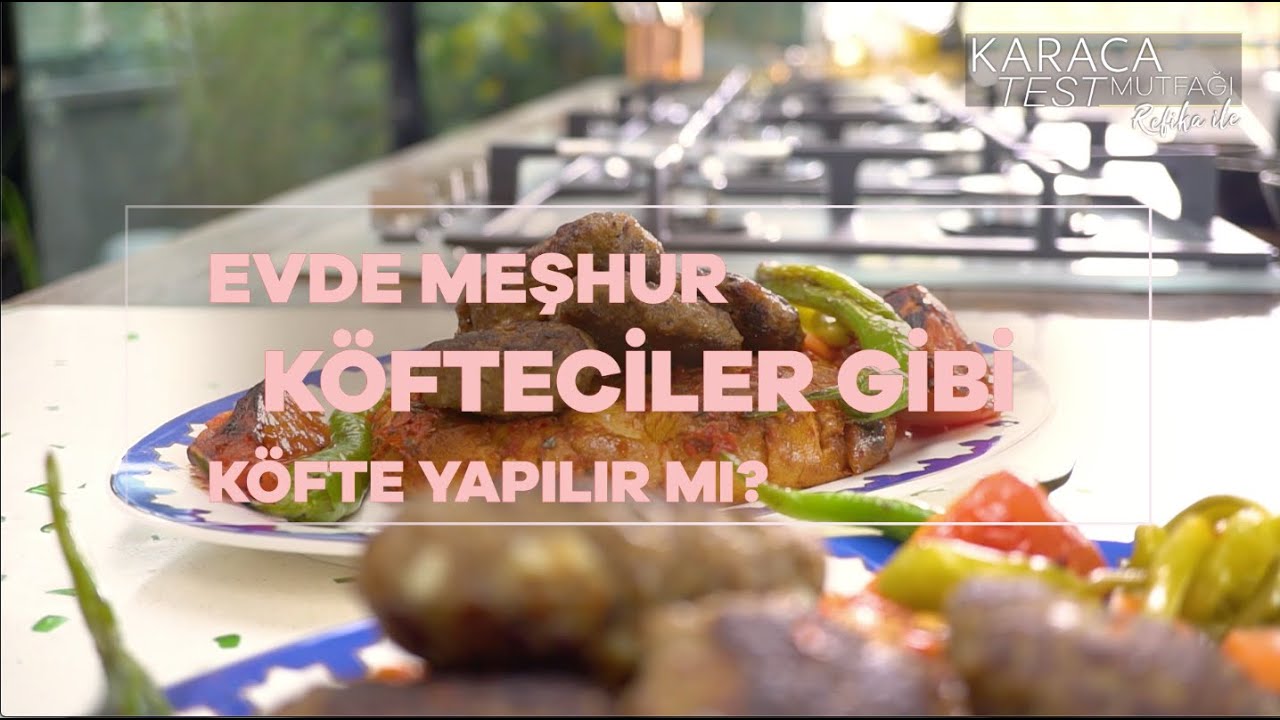 Refika ile Karaca Test Mutfağı | Sokak Köftecilerinin Lezzetini Evde Bulunca #HayatEveSığar