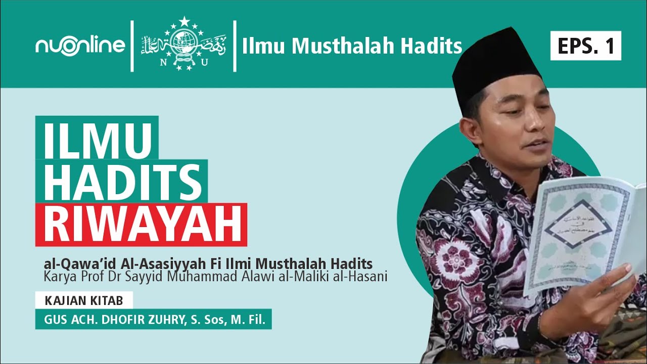 🔴Pengantar Ilmu Musthalah Hadits – Ilmu Hadits Riwayah I Gus Dhofir Zuhry (Eps. 1)