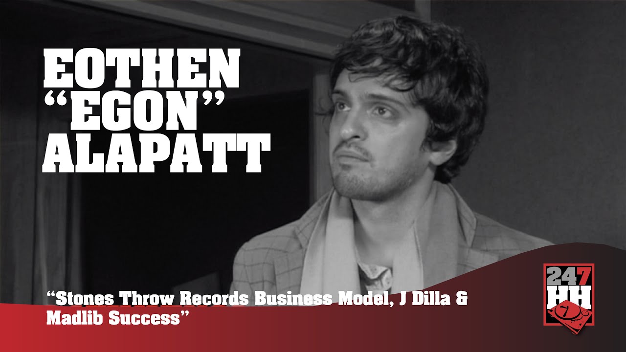 Eothen “Egon” Alapatt - Stones Throw Records Business Model, & J Dilla And Madlib Success