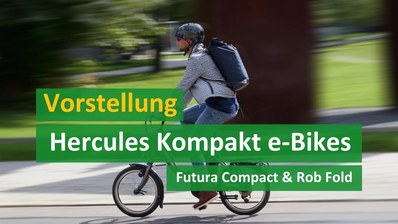 Hercules Rob Fold & Hercules Futura Compact im &Uuml;berblick 👀 | Klapp e-Bike & Kompakt e-Bike 2022