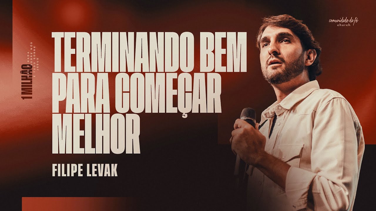 TERMINANDO BEM PARA COMEÇAR MELHOR | FILIPE LEVAK