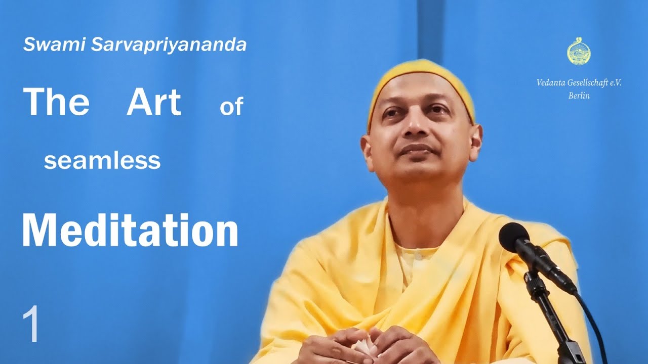 The Ashtāvakra Geetā : 1 The Art of Seamless Meditation – by Swami Sarvapriyānanda