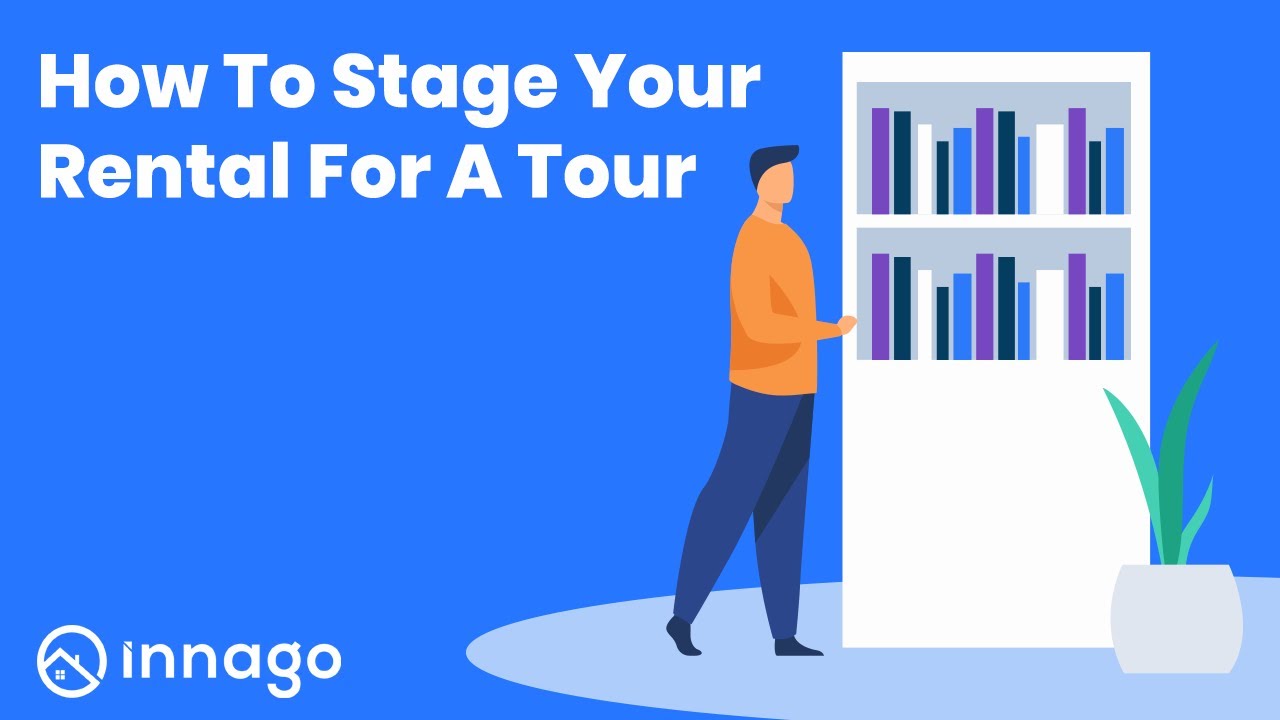 How To Stage Your Rental For A Tour