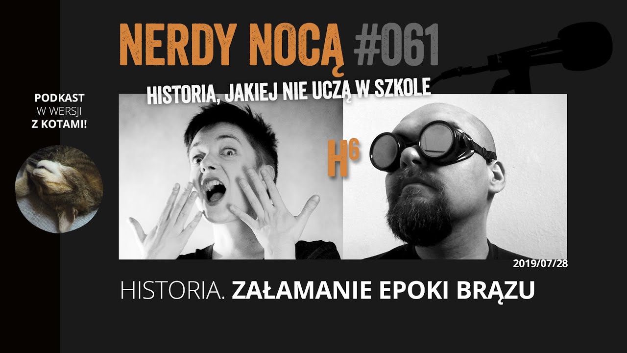 H6. Historia. Załamanie epoki brązu (Nerdy Nocą 061 z kotami)