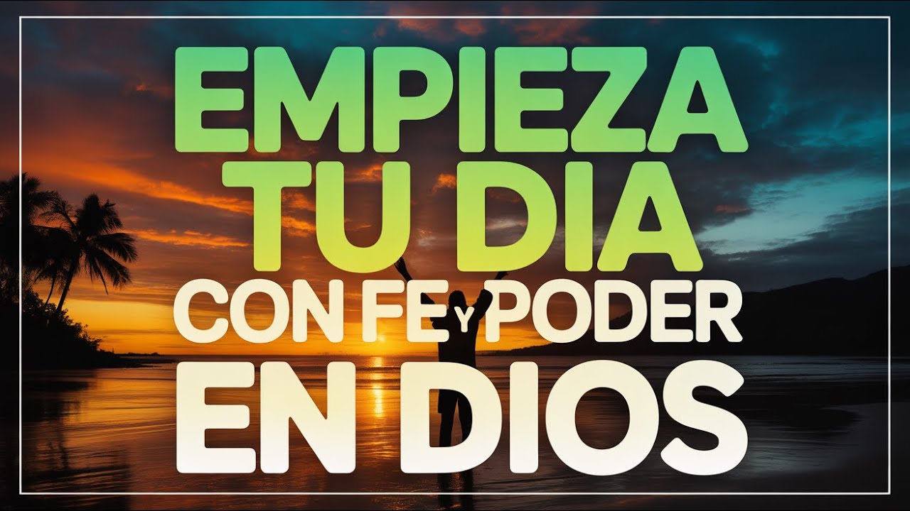 Reveladora Oración Matutina: Transforma Tu Día con el Padre Nuestro y Fe Poderosa en Dios”