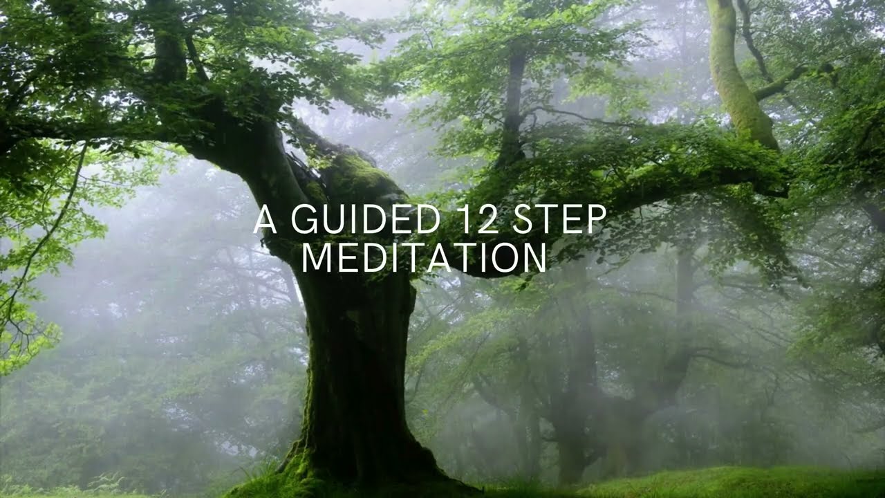 The 12 Steps of AA | A Gentle Guided Prayer & Reflection