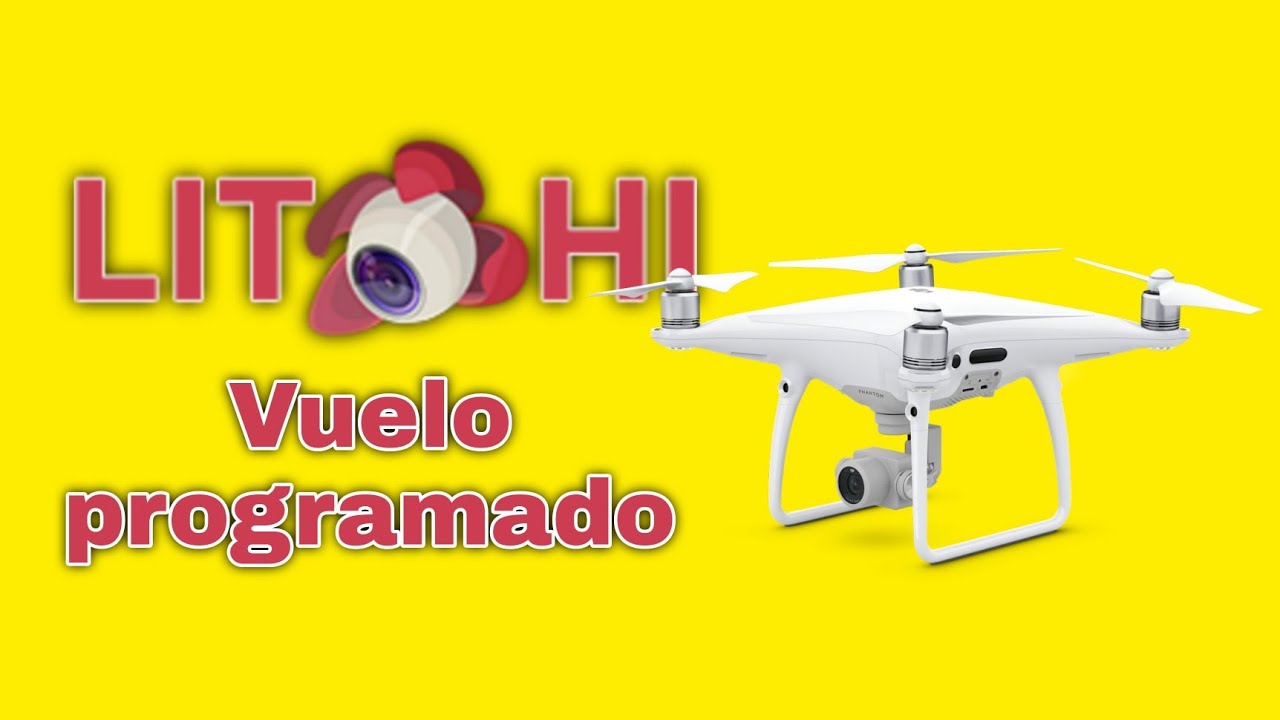 🟡Vuelo programado Litchi (Dji Phantom 4)