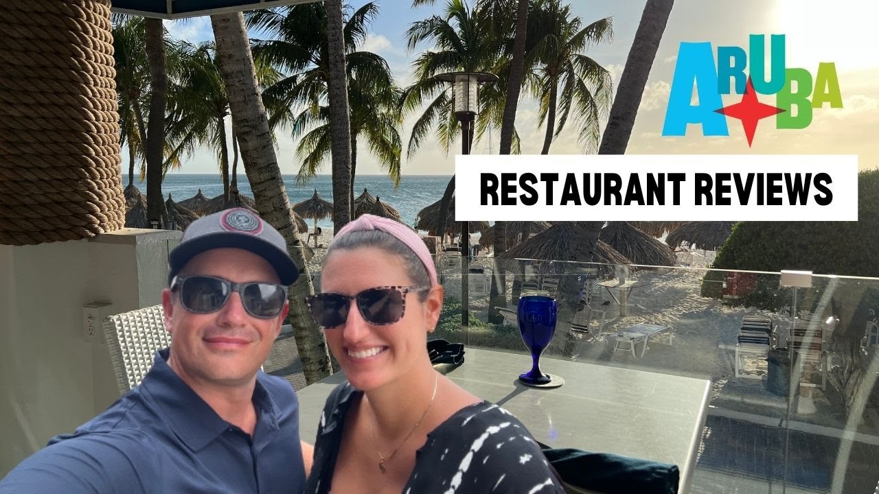 We Reviewed 8 Restaurants in Aruba | Must Watch Before You Visit!!