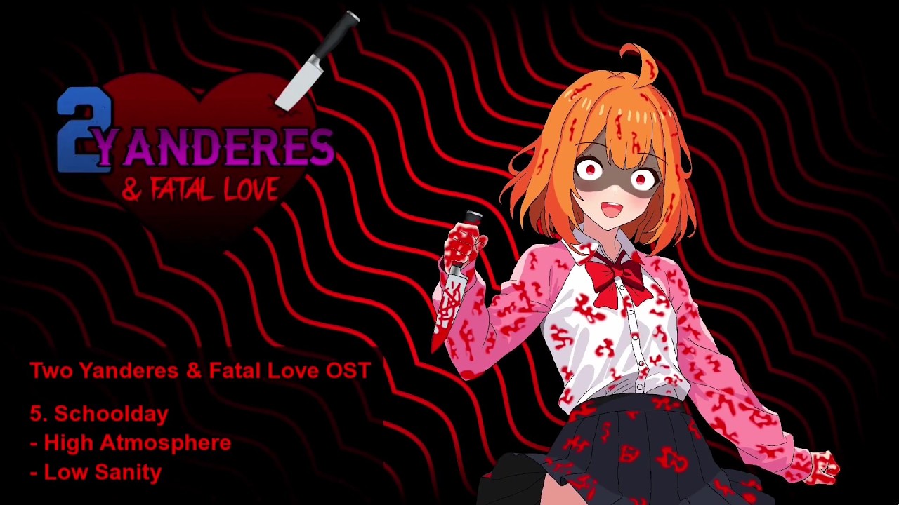 Schoolday - All Updated Variants (Remastered OST) | Two Yanderes & Fatal Love (v3.0.0)