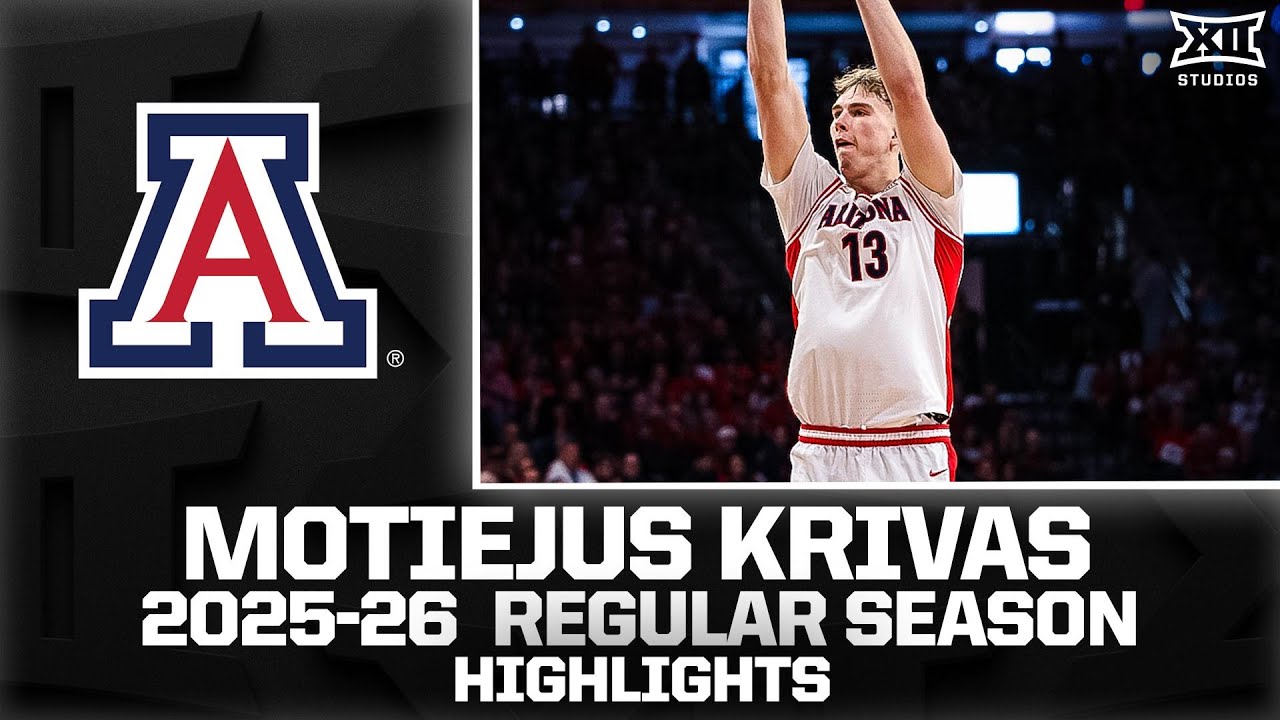 Arizona's Motiejus Krivas Regular Season Highlights | 2025-26 Big 12 Basketball