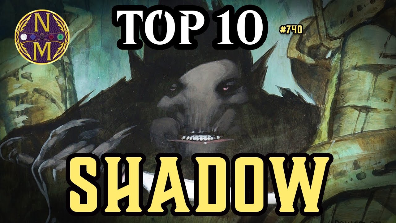 MTG Top 10: Shadow | Magic: the Gathering