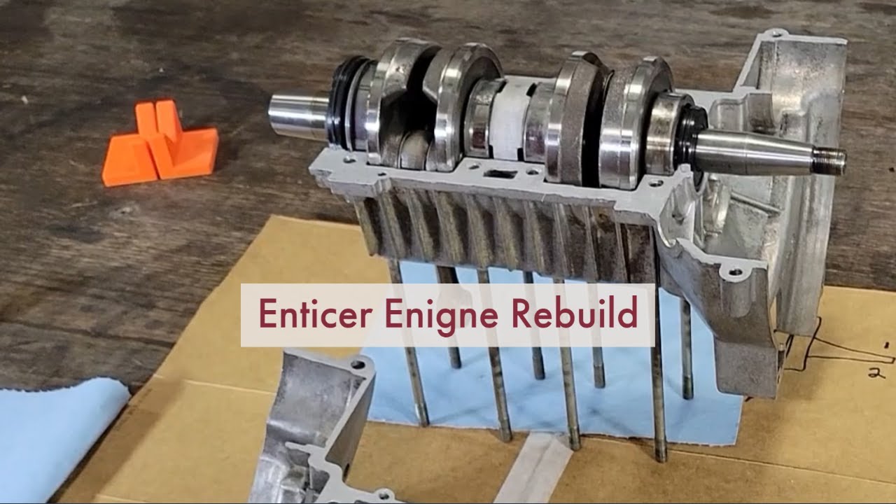 Enticer Engine Rebuild