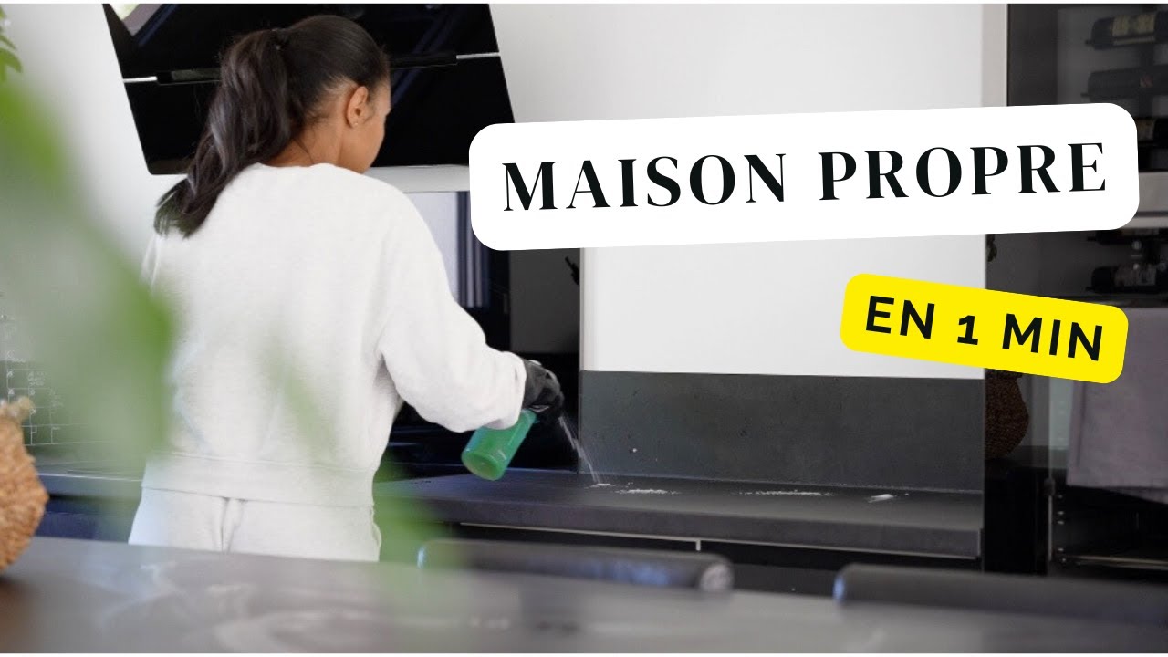 17 HABITUDES de 1 MIN pour garder une maison propre et organisée !