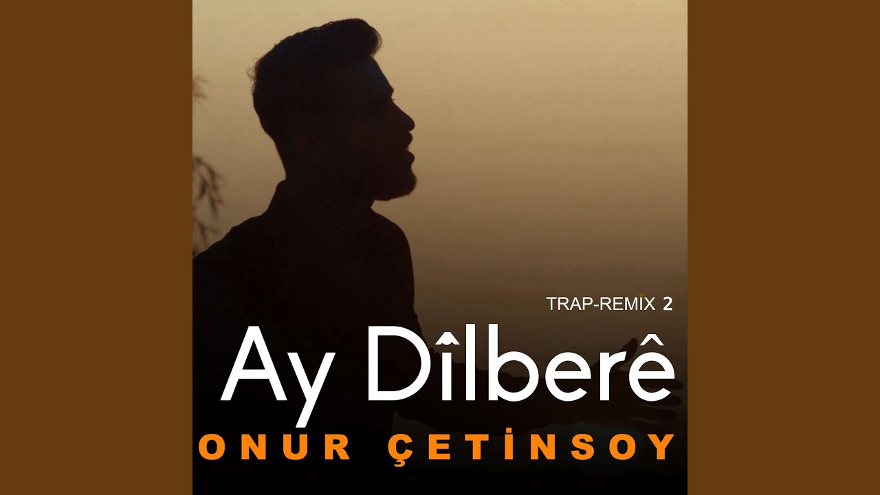 Ay Dîlberê (Trap Remix 2)
