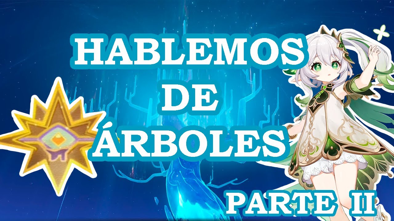 TODO sobre el IRMINSUL y el CONOCIMIENTO PROHIBIDO | Hablemos y especulemos sobre árboles (II)