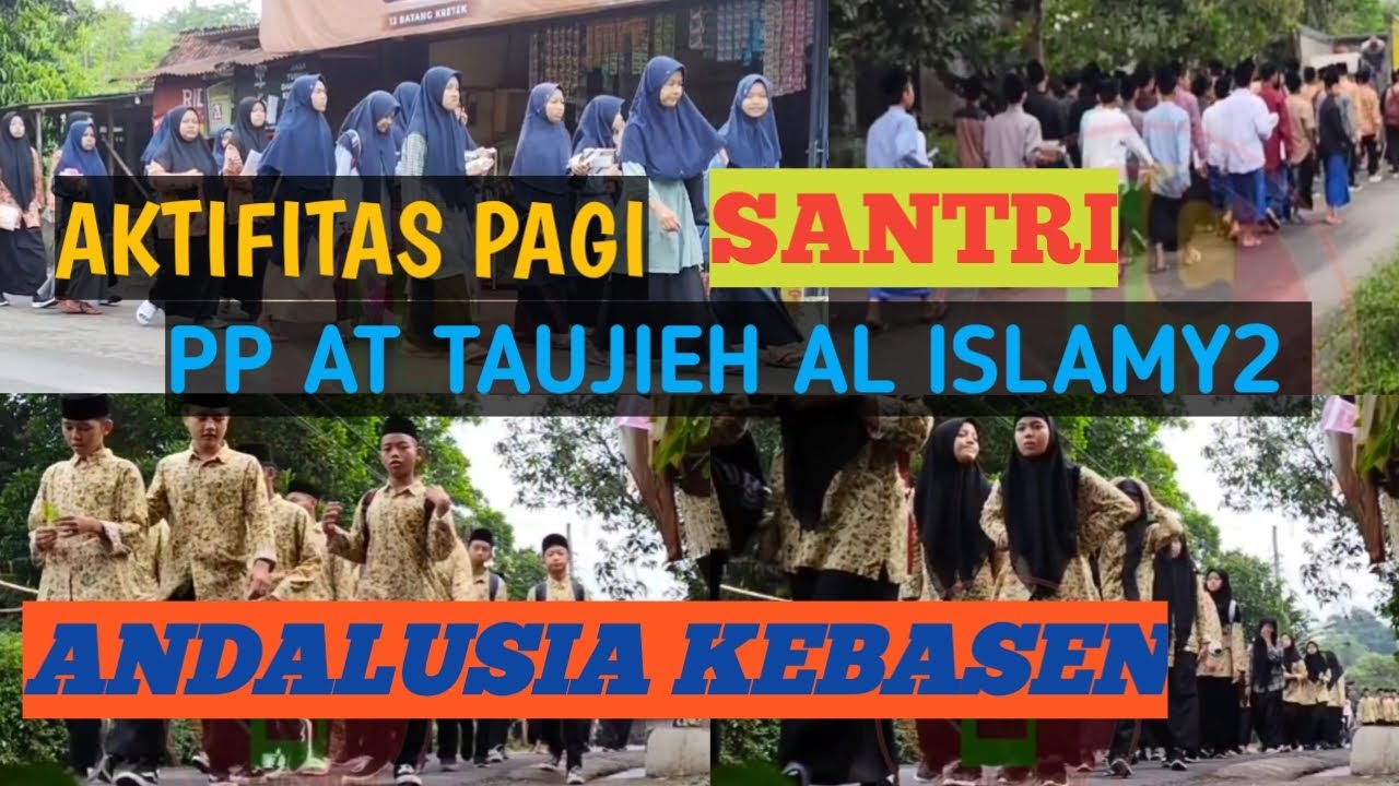 KEGIATAN SANTRI PONPES AT TAUJIEH AL ISLAMY 2 ANDALUSIA LELER #kebasen #banyumas
