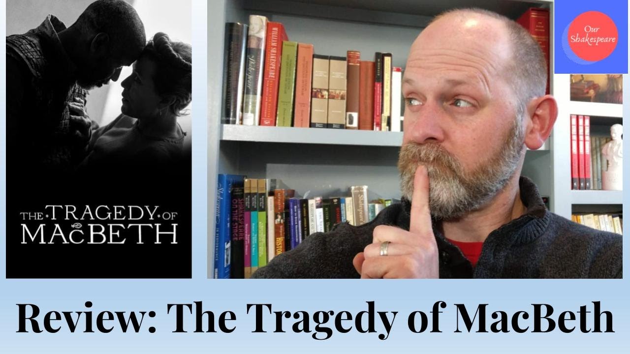 Film Review and Analysis: The Tragedy of Macbeth