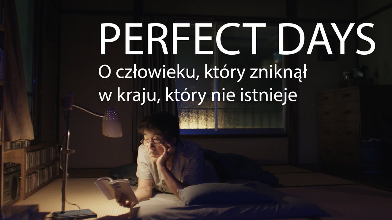 Perfect Days czyli historia z kraju, który nie istnieje.