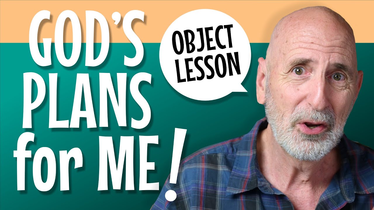 God has plans for us! An object lesson based on Jeremiah 29:11.