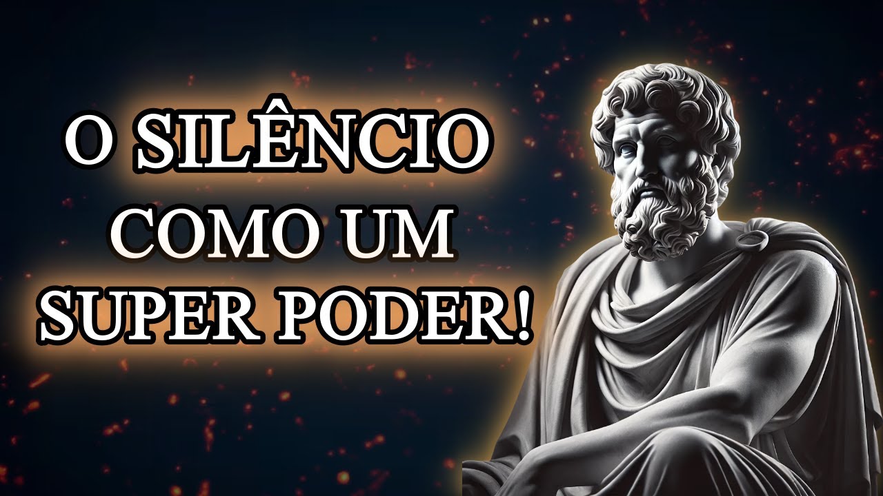 O Silêncio como um Super Poder - 6 Lições Estoicas - Estoicismo