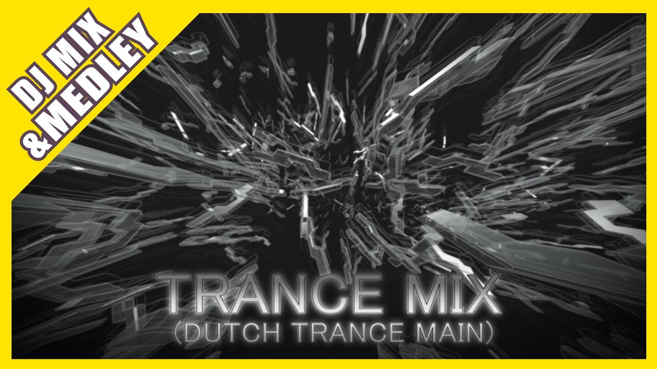 TRANCE DJ MIX【DUTCH TRANCE MAIN】